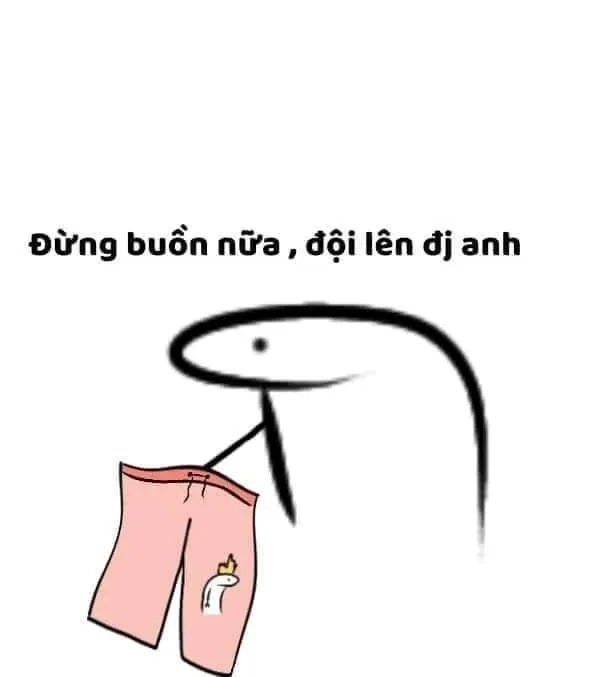 Meme cái quần siêu hài, khó cưỡng lại.