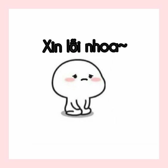 Văn mẫu xin lỗi meme sẽ giúp bạn xin lỗi một cách dễ thương và vui nhộn.