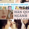 Du học Hàn Quốc vừa học vừa làm ngành làm đẹp năm 2026
