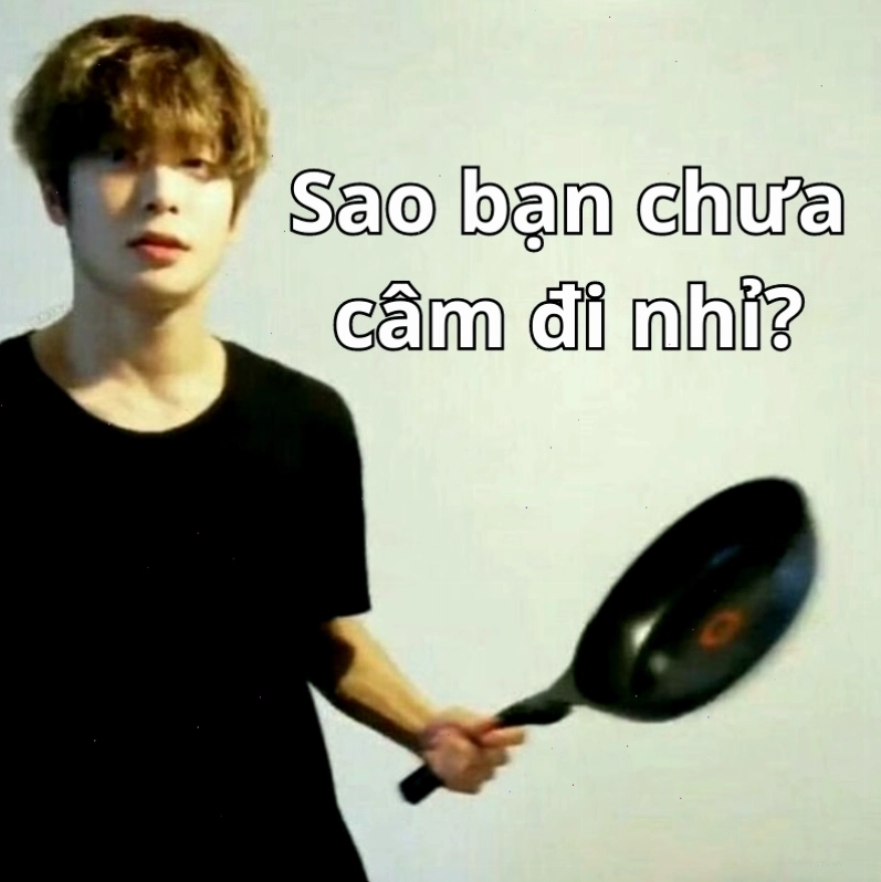 Meme bạn câm đi với biểu cảm hài hước
