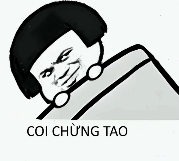 meme coi chừng tao với câu nói viral