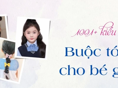Bí quyết buộc tóc đẹp cho bé gái: Hướng dẫn chi tiết cho mẹ