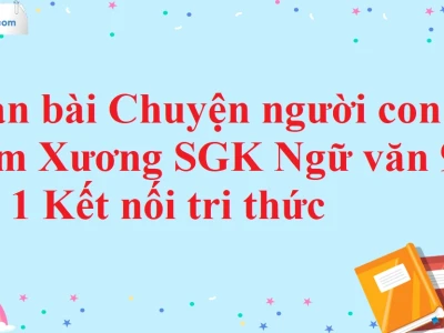 Phân tích Chuyện người con gái Nam Xương: Vẻ đẹp bi kịch và giá trị nhân văn