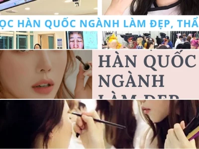 Du học Hàn Quốc vừa học vừa làm ngành làm đẹp năm 2026